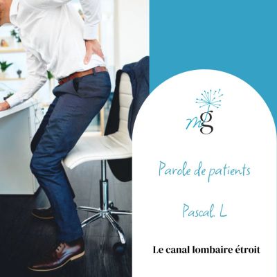 Parole de patients, canal lombaire étroit