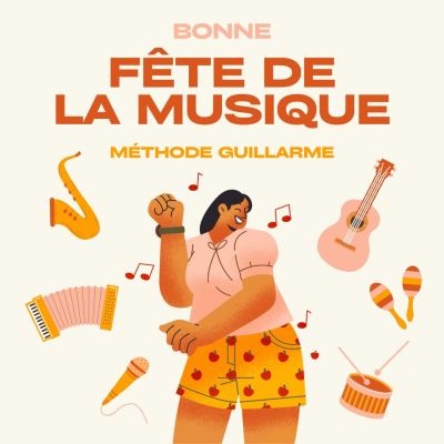 🎶 Fête de la Musique & Méthode Guillarme 🎶